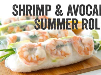 Shrimp and Avocado Summer Rolls Recipe : Season 3, Ep. 3 - Chef Julie Yoon