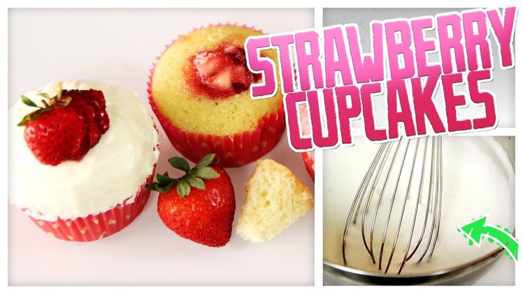 Strawberry-Filled Cupcakes - Do It, Gurl