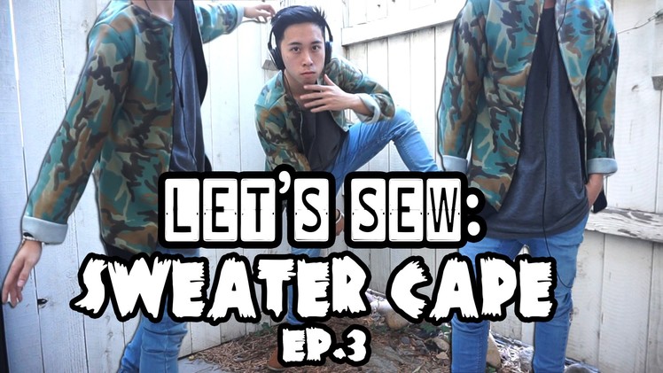 Sweater Cape | Let's Sew Ep. 3 #KADSZN