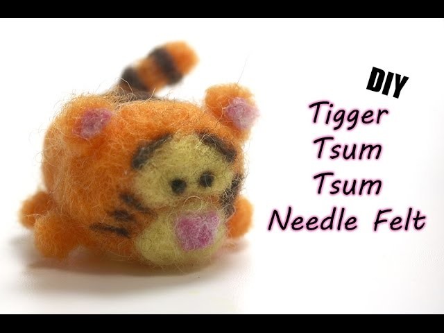 Tigger Tsum Tsum | Needle Felt Tutorial