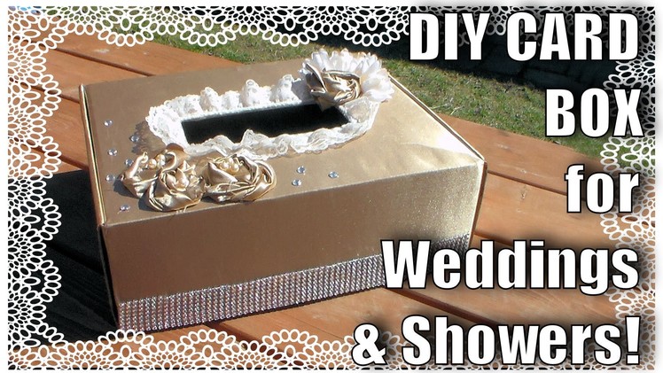 Card Box For Weddings or Showers. DIY Wedding