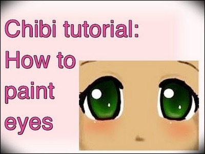 Chibi tutorial: how to paint eyes