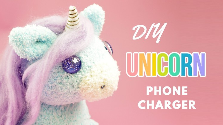 DIY Unicorn Phone Charger | DIY Unicorn Sock Plush | DIY Phone Charger Plush