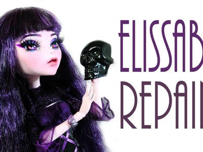 Elissabat Doll Repaint [MONSTER HIGH]