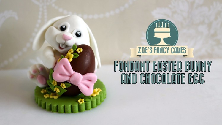 Fondant Easter bunny cake topper chocolate egg how to make fondant bunny tutorial cake decorating