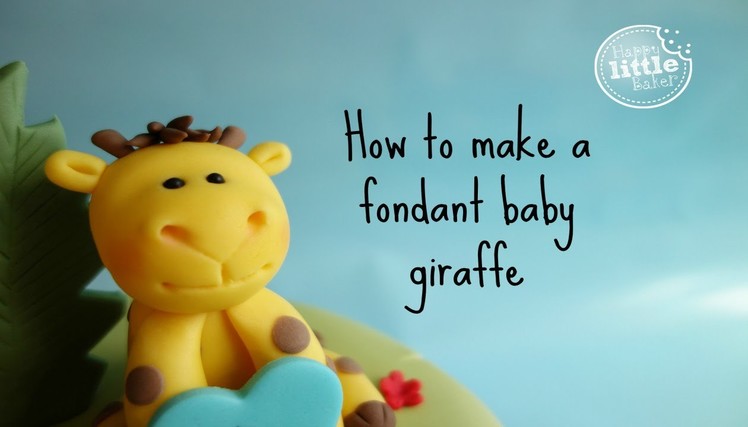 How to make a fondant baby giraffe