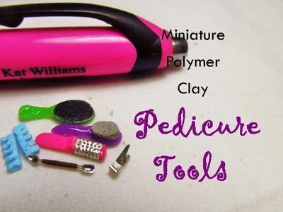 Miniature Pedicure Tools Polymer Clay and Aluminum Dollhouse Toys