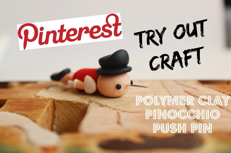Pinterest Try Out Craft #1 : PINOCCHIO PUSH PIN