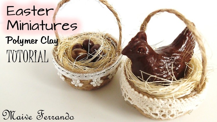 Polymer Clay Easter Miniatures Tutorial: Basket, Chocolate Hen & Eggs