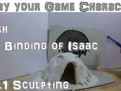 Sculpting Hush-The Binding of Isaac Teil1 Sculpting