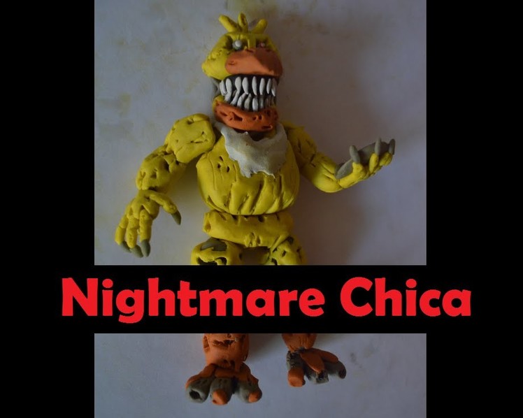 Tutorial - Nightmare Chica - FNAF 4 - plastilina - Clay- figura