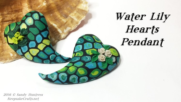 Water Lily Hearts-Polymer Clay Tutorial