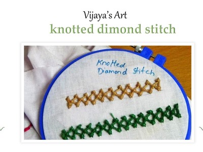 Hand Embroidery Stitch  - Border knotted dimond stitch