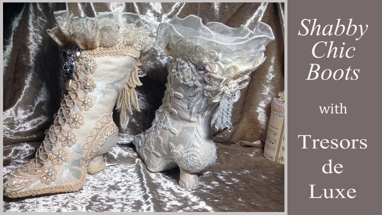 Shabby Chic Boots with Tresors de Luxe