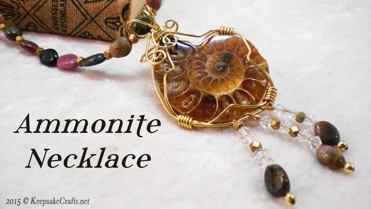 Ammonite Necklace (Part 2 of 2) Tutorial