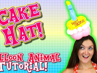 Cake Hat Balloon Animal Tutorial!