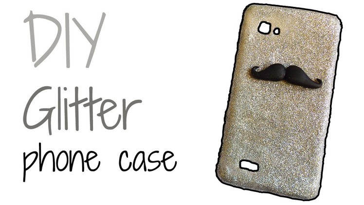 DIY | Glitter phone case Tutorial | Polymer clay How-to