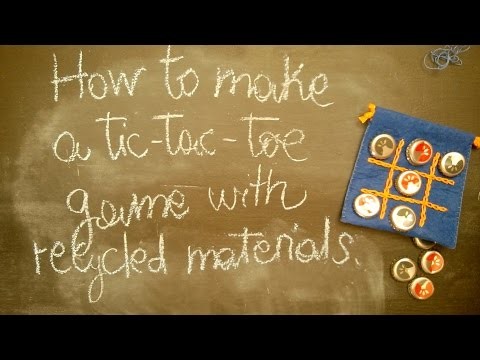 DIY - How to make a Tic Tac Toe game with recycled materials