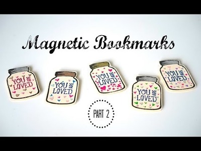 DIY Mason Jar Magnetic Bookmarks | Part 2