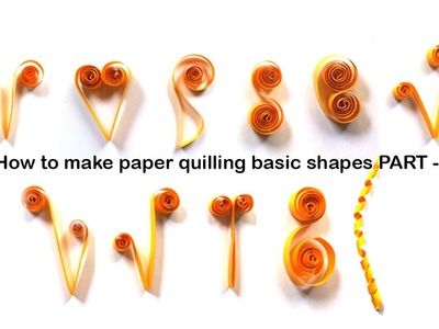 How to make quilling basic shapes for beginners tutorial - part 3