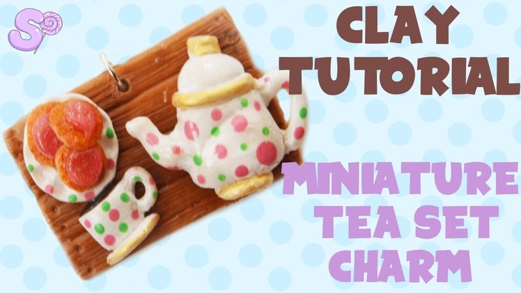 Miniature Tea Set Charm Clay Tutorial
