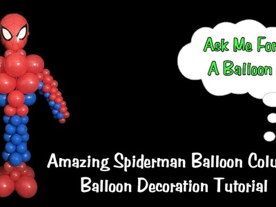 Amazing Spiderman Balloon Column - Balloon Decoration Tutorial