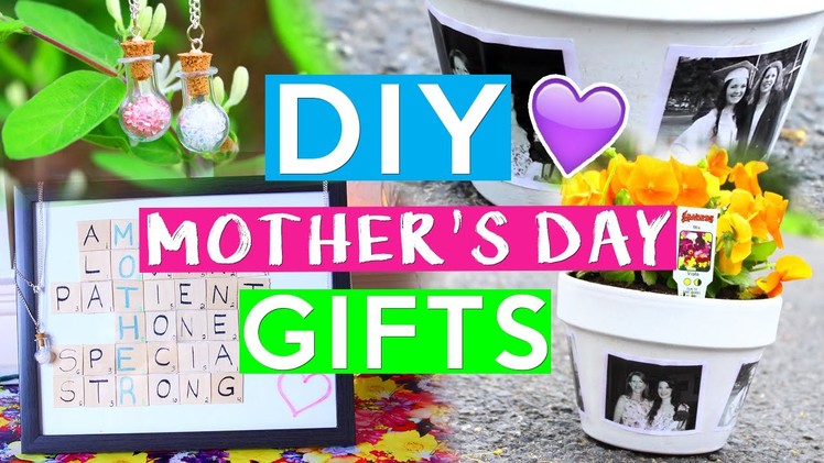 DIY Mother's Day Gifts! ❤ LAST MINUTE GIFT IDEAS