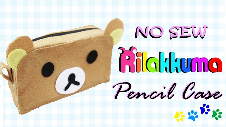 DIY Rilakkuma Pencil Case - How to make Rilakkuma Makeup Bag (NO SEW)