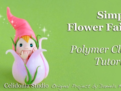 Flower Fairy - Polymer Clay Tutorial - Easy