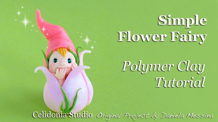 Flower Fairy - Polymer Clay Tutorial - Easy