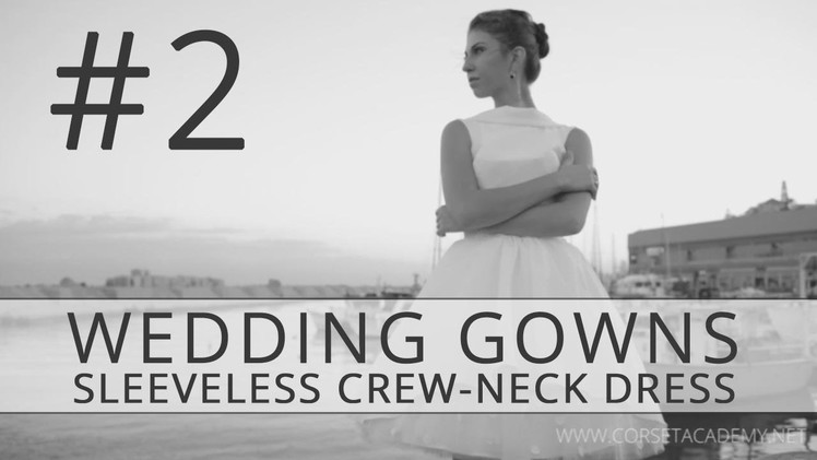 How to Make a Wedding Dress? Corset-Based Sleeveless Crew-Neck Dress #2