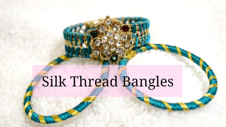 How to: Silk Thread Bangles | Renew Old Bangles to New