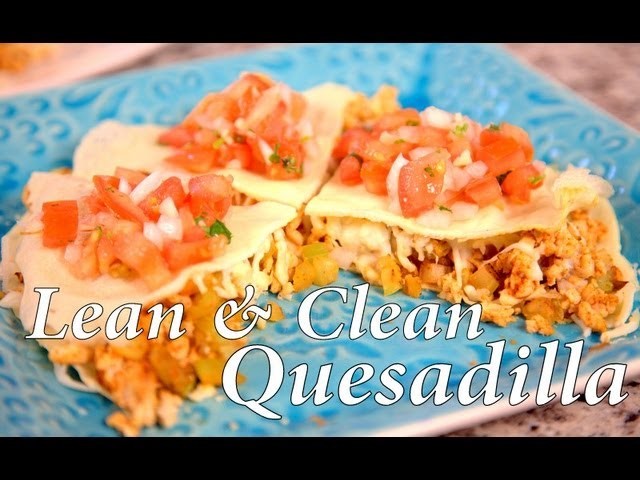 Lean & Clean Quesadilla | Cheap Clean Eats