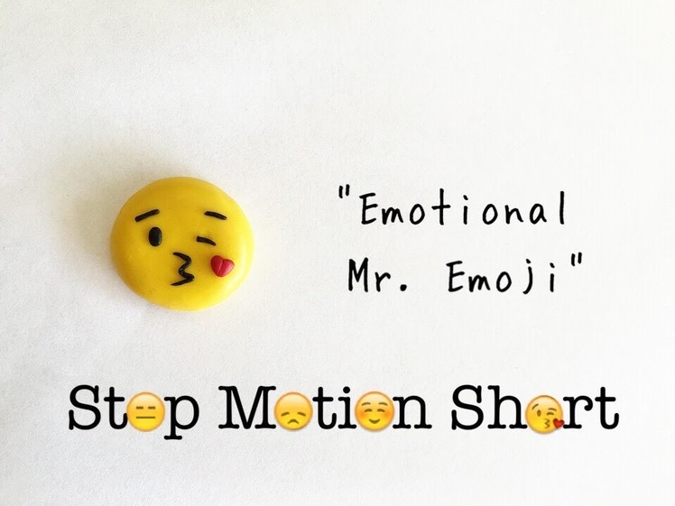 Polymer Clay Stop Motion Short "Emotional Mr. Emoji"