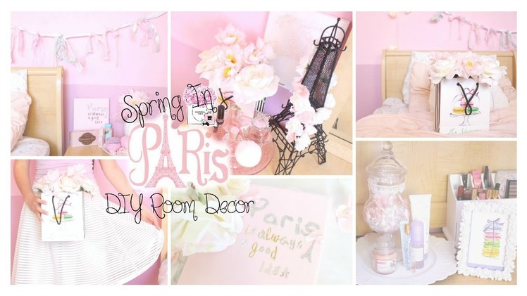 Spring in Paris DIY Room Decor Girly & French Part 2 ♡