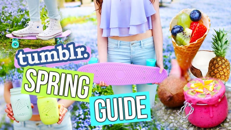 Tumblr Spring Guide! Essentials, Outfits & Snacks
