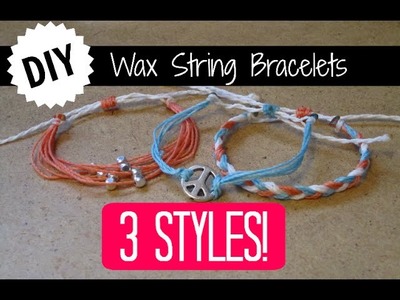 3 DIY Wax String Friendship Bracelets | Tutorial Inspired by Pura Vida Bracelets!