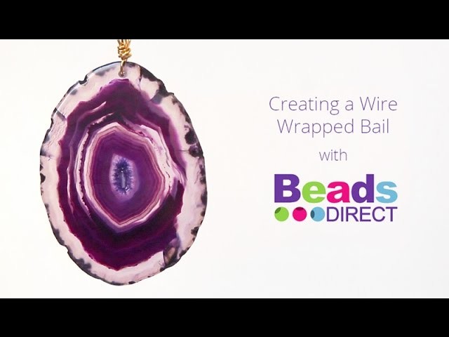 Creating a Wire Wrapped Bail | Beads Direct Tutorial