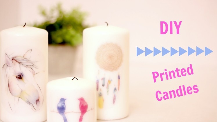 DIY: Printed Candles.Mother's Day Gift Ideas