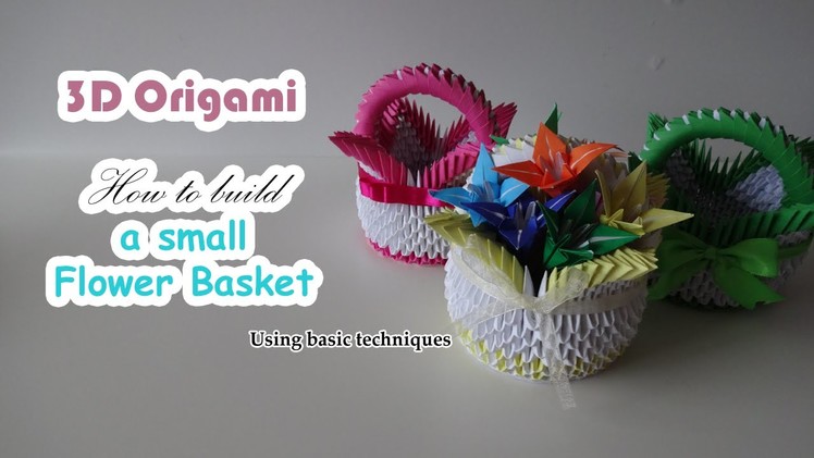 3D Origami - Cute Little Flower Basket (Using basic techniques)