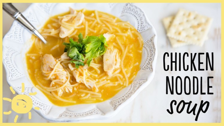 EAT | Chicken Noodle Soup