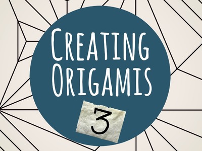 How to create origamis Part 3