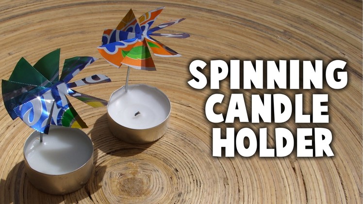 How To Make a Spinning Candle  Holder