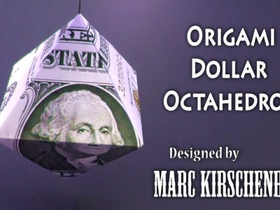 Origami Dollar Octahedron by Marc Kirschenbaum