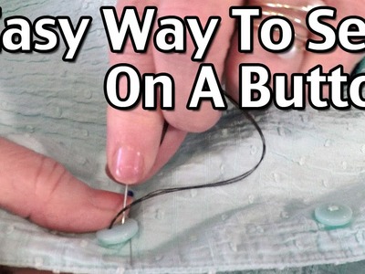 An Easy Way To Sew On A Button