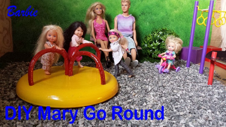 Barbie - How to make a Playground Mary Go Round