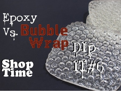 Dip It #6: Bubble Wrap Coasters