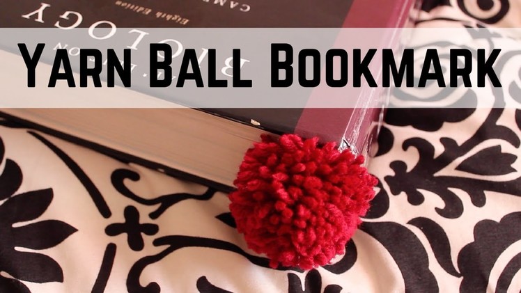 DIY | Yarn Ball Bookmark