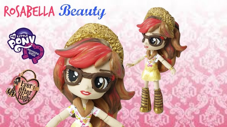 EAH Rosabella Beauty Custom My Littly Pony Equestria Girls Mini DIY Makeover | Start With Toys