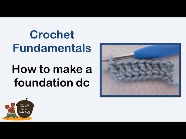 Foundation Double Crochet (fdc) - Crochet Fundamentals #17